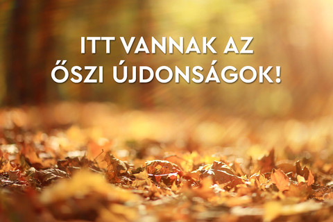 Itt vannak az őszi újdonságok!