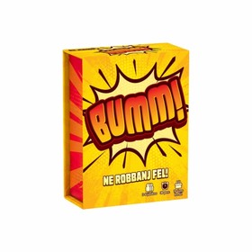 Bumm! - Ne robbanj fel!