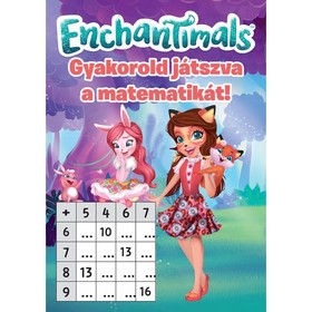 Enchantimals: Gyakorold játszva a matematikát!