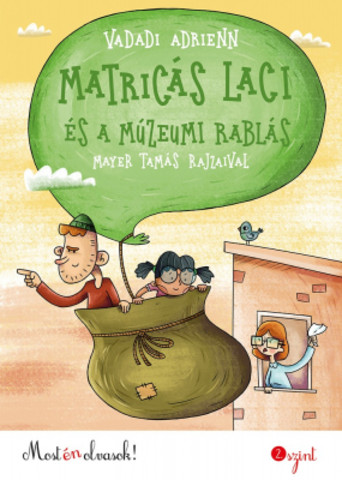 Könyv: Matricás Laci és a múzeumrablás