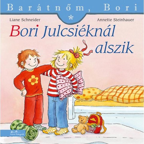 Bori Julcsiéknál alszik - Barátnőm, Bori