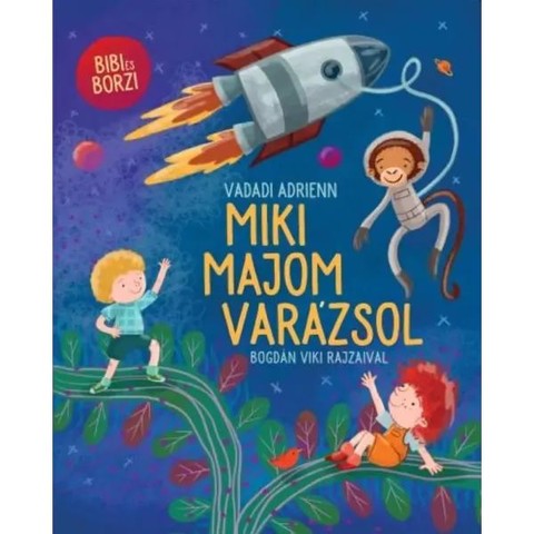 Vadadi Adrienn: Miki majom varázsol - könyv