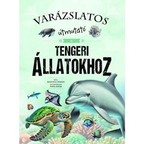 Varázslatos útmutató a tengeri állatokhoz