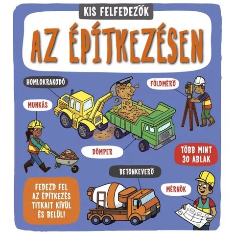 Kis felfedezők - Az építkezésen