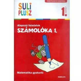 Suli Plusz: Számolóka 1. - Alapozó feladatok - Matematika gyakorló 1. osztály