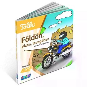 Tolki interaktív könyv-Földön, vízen, levegõben