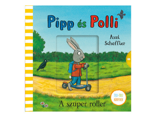Pipp és Polli - A szuper roller - Tili-toli könyv