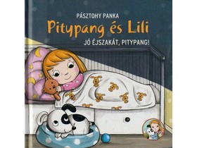 Pitypang és Lili - Jó éjszakát Pitypang - Pagony