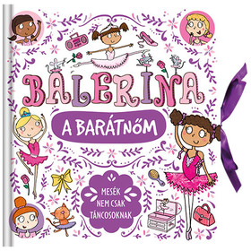 Balerina a barátnőm mesés könyv