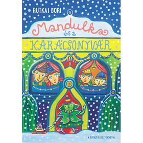 Mandulka és a Karácsonyvár mesekönyv - Pagony