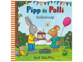 Pipp és Polli Születésnap mesekönyv - Pagony
